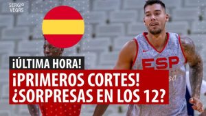 SergioBasket_vlogs. Primeros descartes de España