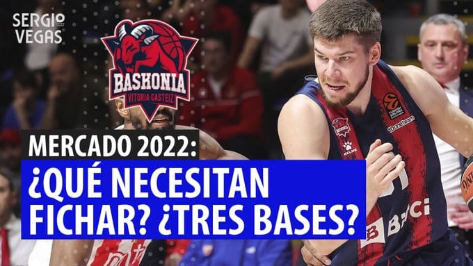 SergioBasket_vlogs. Baskonia y el mercado de fichajes