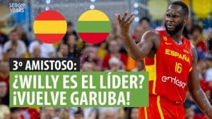SergioBasket_vlogs. Analizamos el España vs Lituania, el tercer amistoso de la preparación del Eurobasket
