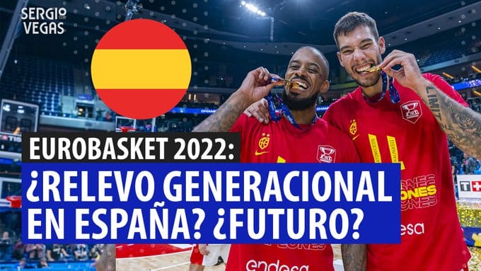 SergioBasket_vlogs. Relevo generacional en España