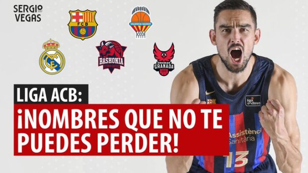 SergioBasket_vlogs. Jugadores que no te puedes perder en la Liga ACB
