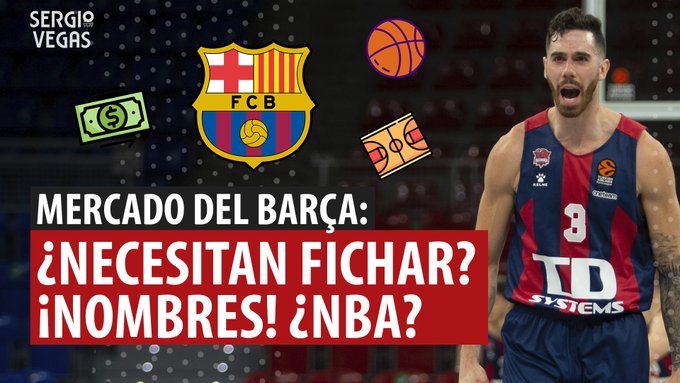 SergioBasket_vlogs. Mercado: ¿Fichaje para el Barça?