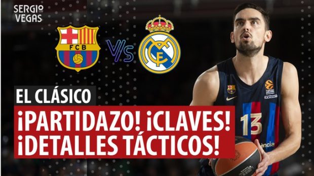 SergioBasket_vlogs. Análisis del Barça vs Real Madrid de Euroliga