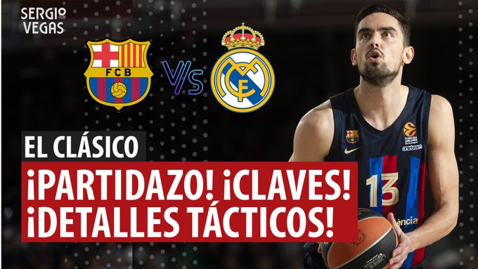 SergioBasket_vlogs. Análisis del Barça vs Real Madrid de Euroliga