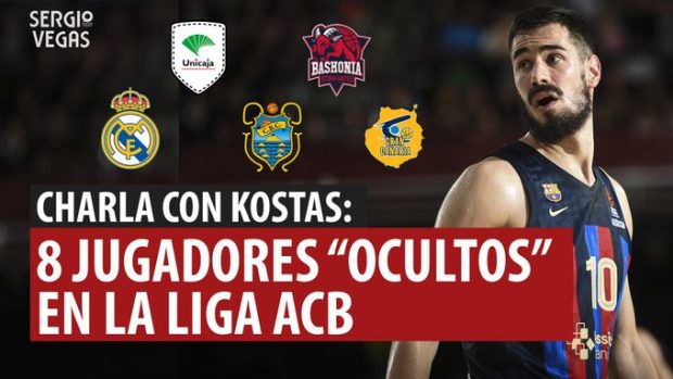 SergioBasket_vlogs. 8 jugadores ocultos en la Liga ACB