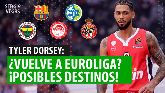 SergioBasket_vlogs. Tyler Dorsey cerca de volver a Europa:
