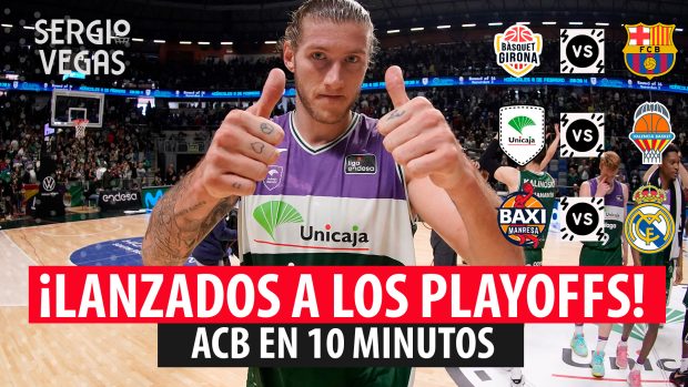 SergioBasket_vlogs. ACB en 10 minutos. Todas las claves de la Jornada 18.
