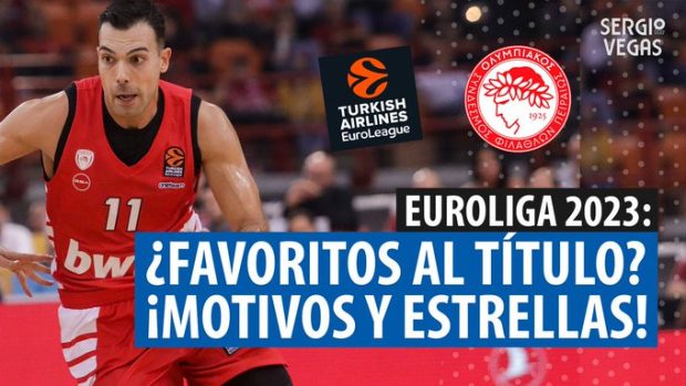 SergioBasket_vlogs. Olympiacos, ¿favoritos al título de Euroliga?