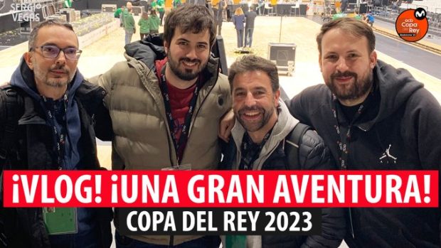 SergioBasket_vlogs. Así vivimos la Copa en el Canal