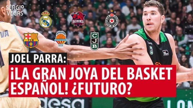 SergioBasket_vlogs. Analizamos a Joel Parra