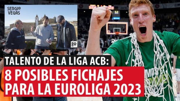 SergioBasket_vlogs. Jugadores ACB con futuro en Euroliga