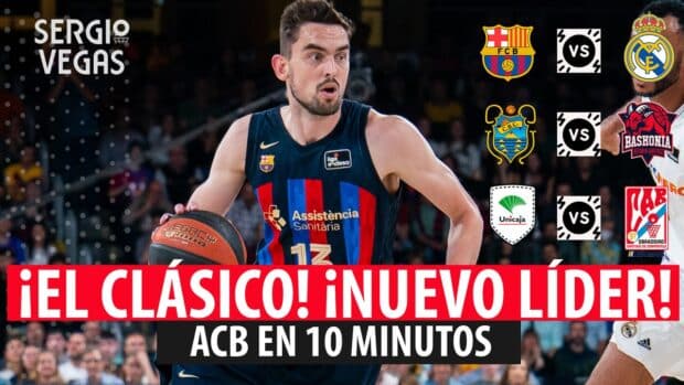 SergioBasket_vlogs. ACB en 10 minutos. Todas las claves de la Jornada 27