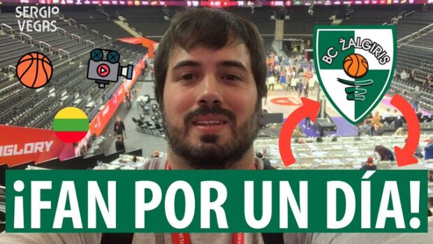 SergioBasket_vlogs. Un día como Fan del Zalgiris: