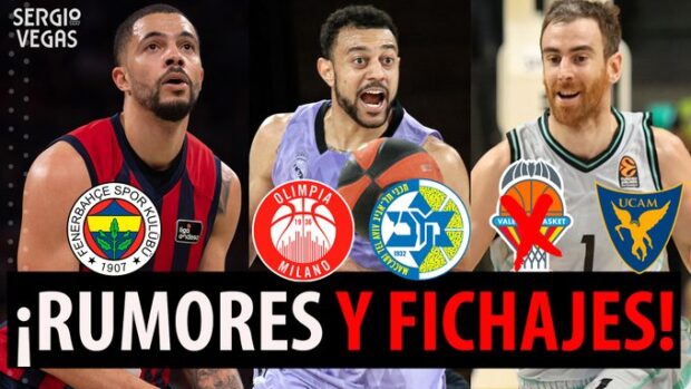 SergioBasket_vlogs. Rumores y Fichajes