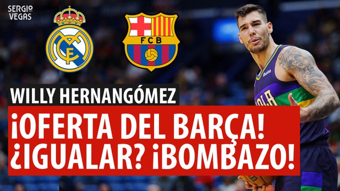 SergioBasket_vlogs. El Barça presenta oferta por Willy Hernangómez