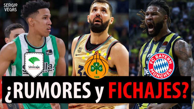 SergioBasket_vlogs. Rumores y fichajes