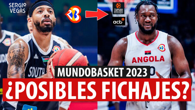 SergioBasket_vlogs. Fichajes desde el Mundial para Europa