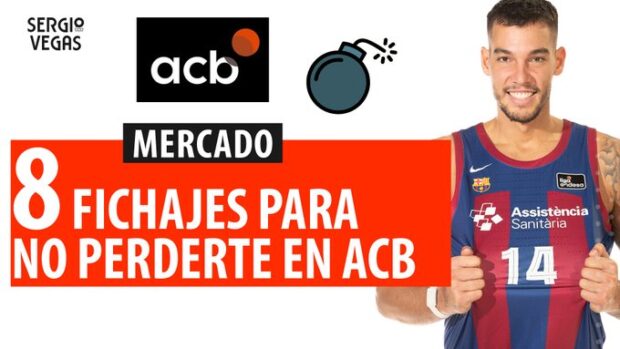 SergioBasket_vlogs. 8 Fichajes que no te puedes perder