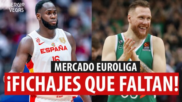 SergioBasket_vlogs. Fichajes que faltan en Euroliga