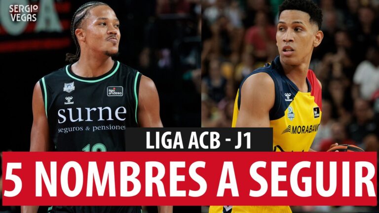 SergioBasket_vlogs. 5 Nombres a seguir en la Liga ACB