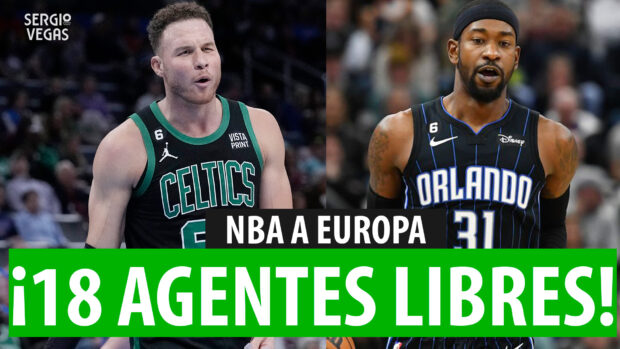 SergioBasket_vlogs. 18 Agentes Libres NBA para Europa