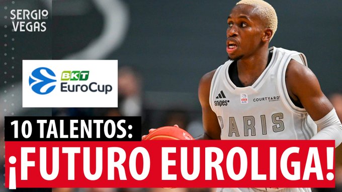 SergioBasket_vlogs. 10 Talentos Eurocup para Euroliga