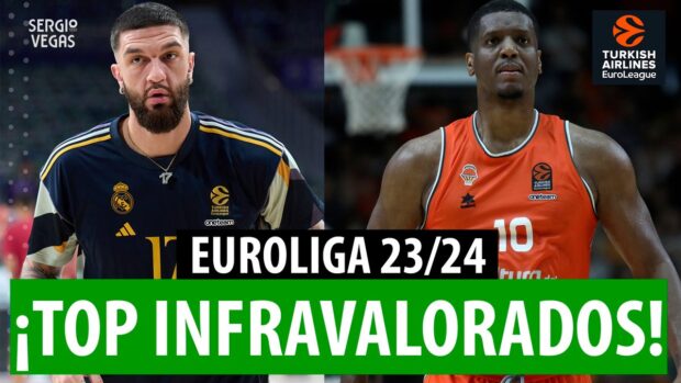 SergioBasket_vlogs. 6 jugadores infravalorados en la Euroliga