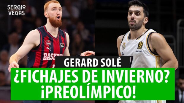 SergioBasket_vlogs. Actualidad, fichajes de invierno, el Preolímpico