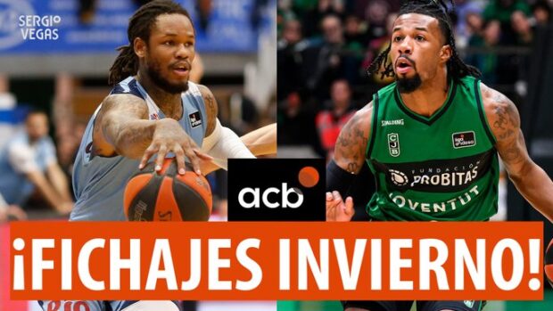 SergioBasket_vlogs. 12 Fichajes Invernales en la Liga ACB