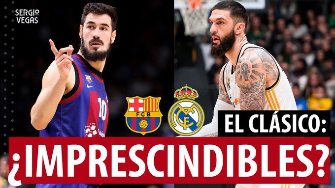 SergioBasket_vlogs. 6 Nombres clave de los Real Madrid vs Barça