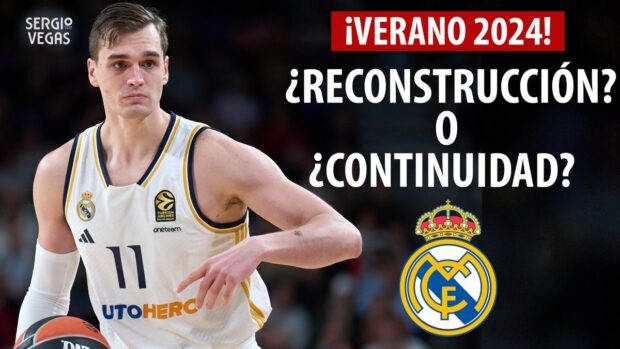 SergioBasket_vlogs. El Futuro del Real Madrid