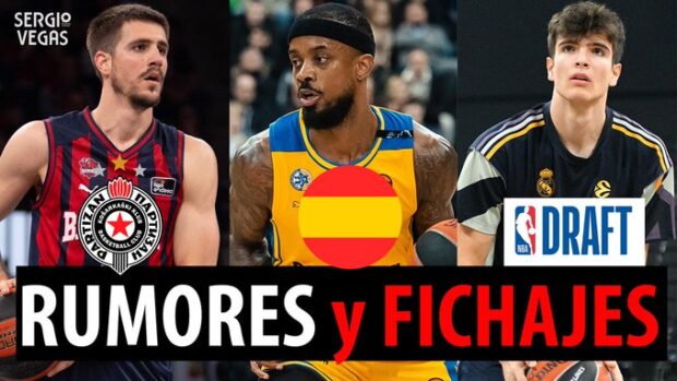 SergioBasket_vlogs. Rumores y Fichajes
