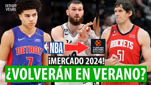 SergioBasket_vlogs. Europeos NBA que pueden volver a Euroliga en 2024