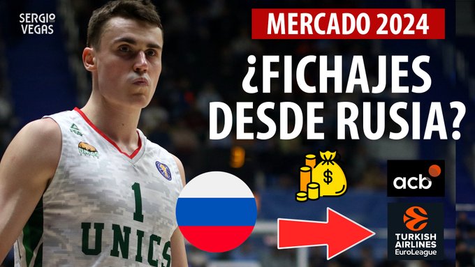 SergioBasket_vlogs. 14 Posibles fichajes desde Rusia