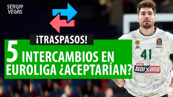 SergioBasket_vlogs. 5 Posibles traspasos en la Euroliga