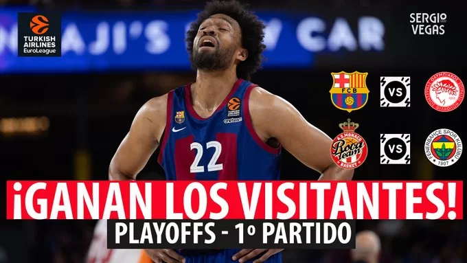 SergioBasket_vlogs. Playoffs de Euroliga. Ganan los visitantes