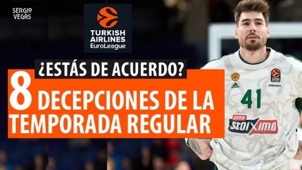 SergioBasket_vlogs. 8 Decepciones de la Temporada Regular de Euroliga