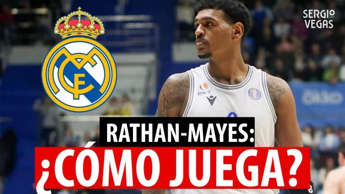 SergioBasket_vlogs. ¿Cómo juega Rathan-Mayes?