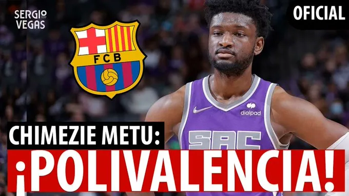 SergioBasket_vlogs. Chimezie Metu, nuevo fichaje del F.C Barcelona