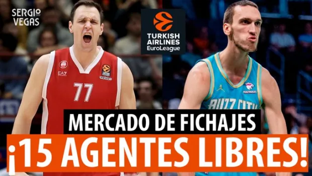 SergioBasket_vlogs. 15 Agentes Libres Euroliga y NBA