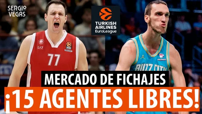 SergioBasket_vlogs. 15 Agentes Libres Euroliga y NBA