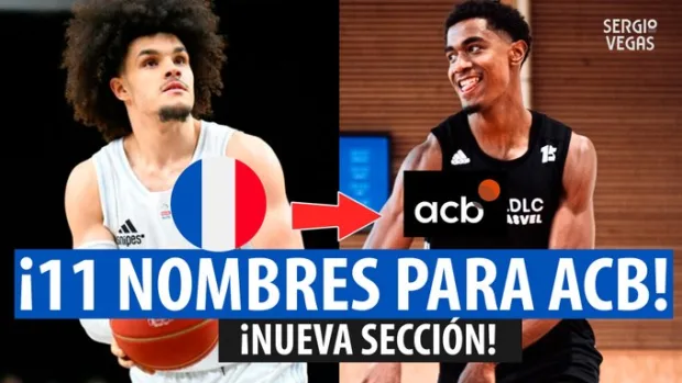 SergioBasket_vlogs. 11 nombres a seguir desde Francia para la Liga ACB