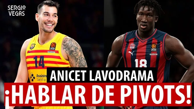 SergioBasket_vlogs. Hablamos de pívots con Anicet Lavodrama