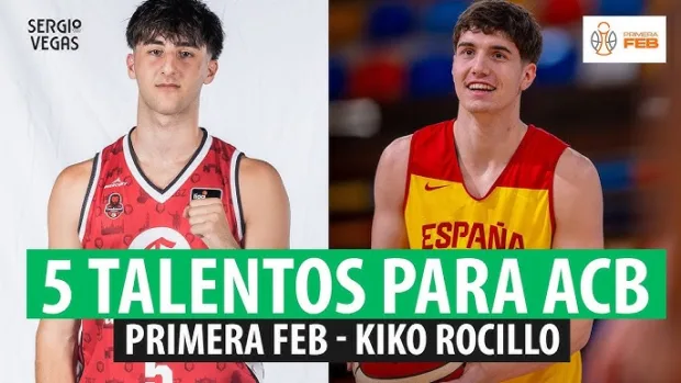 SergioBasket_vlogs. 5 talentos para la Liga ACB