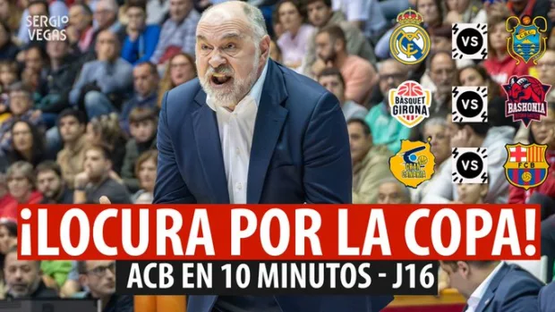 SergioBasket_vlogs. ACB en 10 minutos. Analizamos la 16ª Jornada en ACB