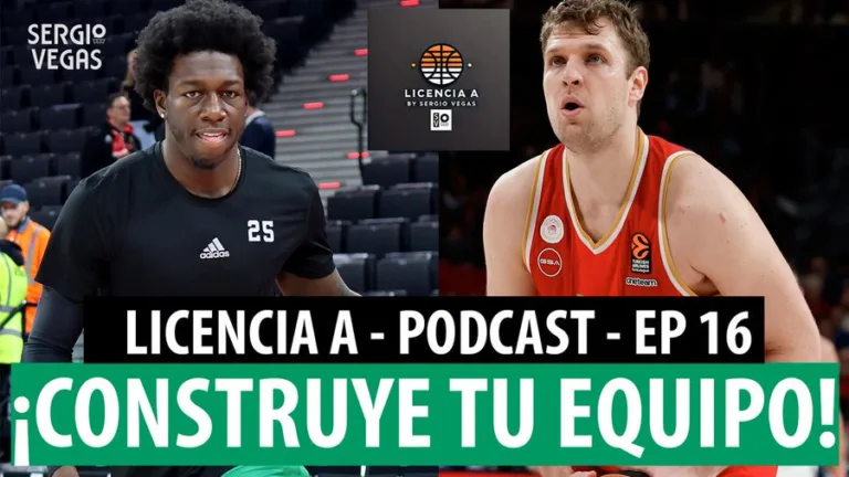 Podcast Licencia A. Construye tu propio equipo Euroliga