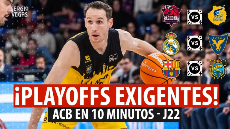 SergioBasket_vlogs. ACB en 10 minutos. Analizamos la 22ª Jornada en ACB.