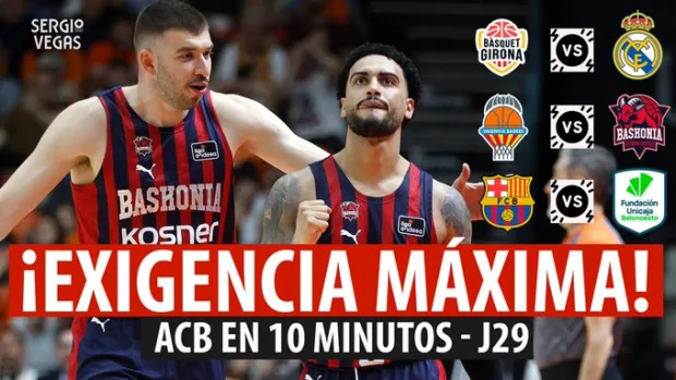 SergioBasket_vlogs. ACB en 10 minutos. Analizamos la 29ª Jornada en ACB