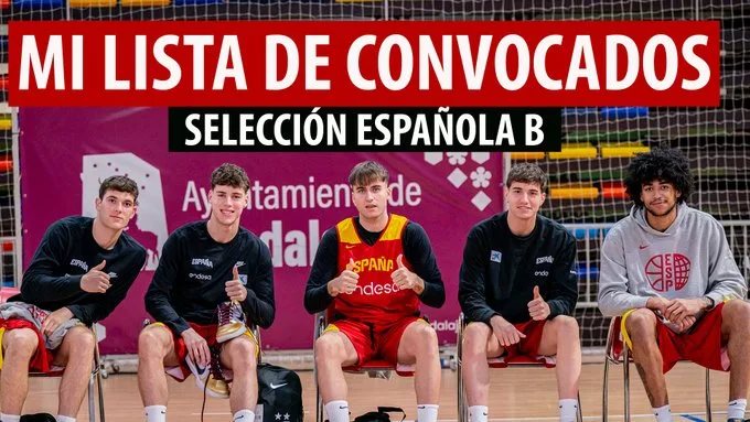 SergioBasket_vlogs. Mi lista de la Selección Española B