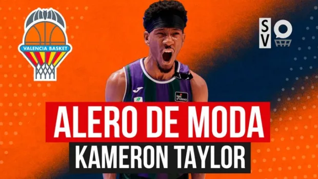 SergioBasket_vlogs. Analizamos la llegada de Kameron Taylor a Valencia Basket